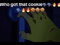 Who Got That Cookie