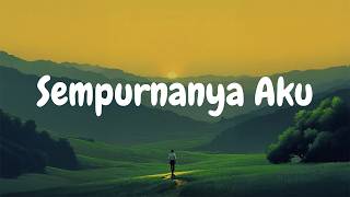 Download lagu Sempurnanya Aku - NPD (Lirik Lagu) Viral di TikTok mp3