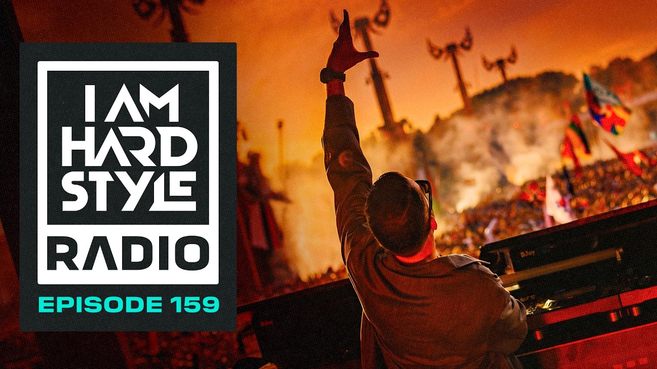 Episode 159 - I AM HARDSTYLE Radio by Brennan Heart