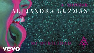 Alejandra Guzmán - Mi Debilidad (Cover Audio)