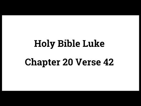 Holy Bible Luke 20:42