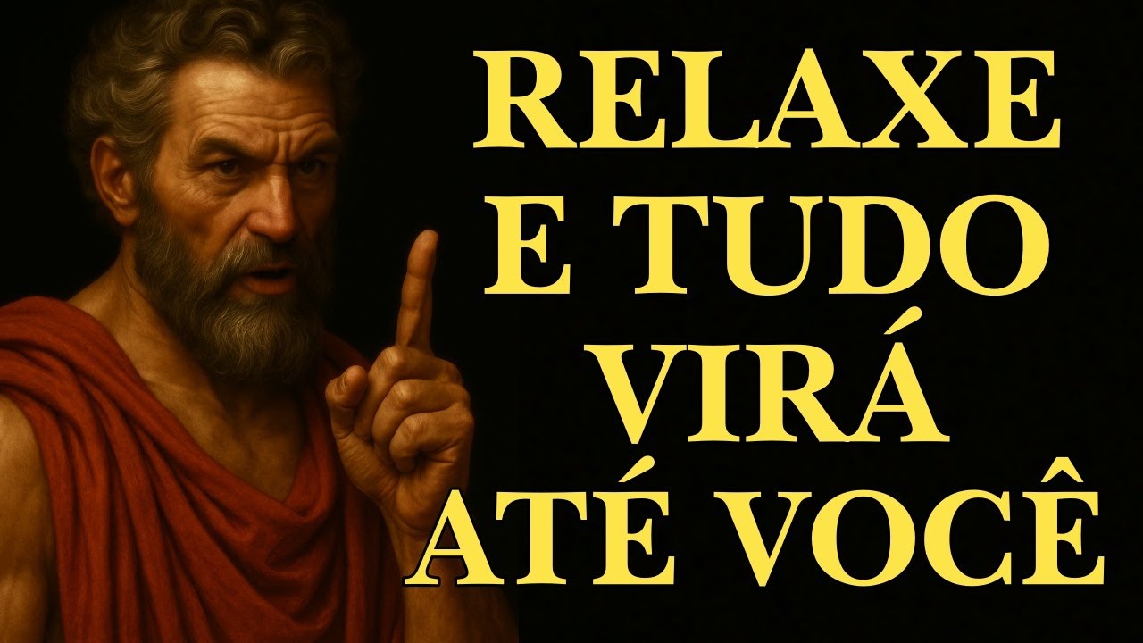 RELAXE E ATRAIA TODOS OS SEUS DESEJOS - ESTOICISMO