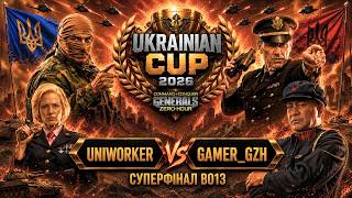 UniworKeR vs Gamer_GZH СУПЕРФІНАЛ BO 13 🏆 Ukrainian Cup 2026 ► C&C Generals Online
