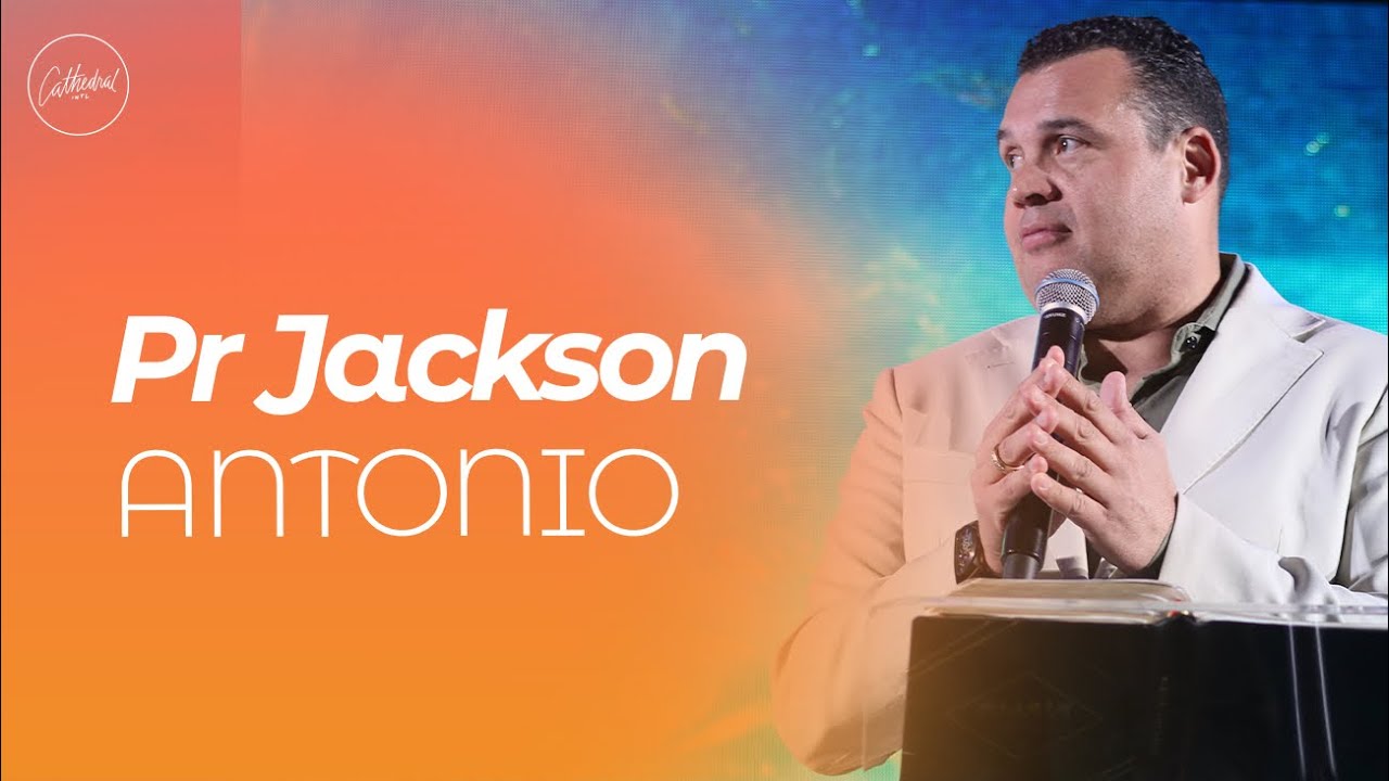 Pr Jackson Antonio | Cathedral International
