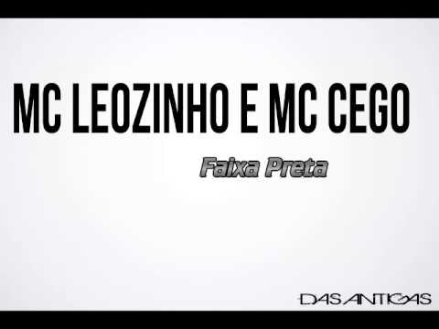 MC Leozinho e Mc Cego - Faixa Preta