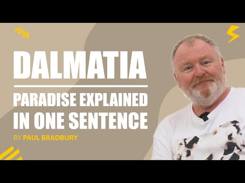 Dalmatia  Paradise Explained in One Sentence