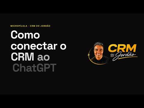 Como conectar o CRM ao ChatGPT