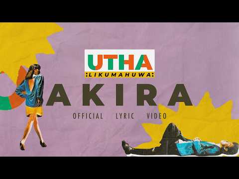 Utha Likumahuwa - Akira | Official Lyric Video