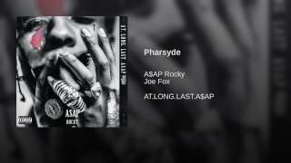 A$AP Rocky Pharsyde Ft. Joe Fox ( Explicit )