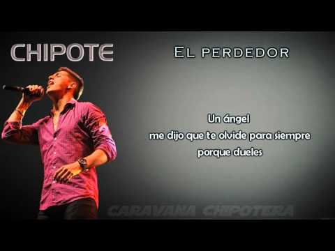 Chipote - El perdedor (letra) | Caravana Chipotera