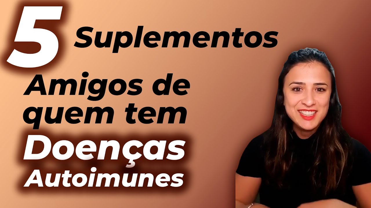 SUPLEMENTOS ALIMENTARES PARA DOENÇAS AUTOIMUNES