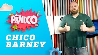 Chico Barney – Pânico – 17/09/18