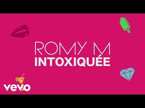 Romy M. - Intoxiquée (Audio + paroles)