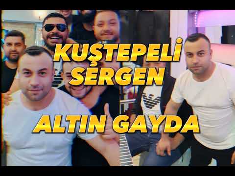 KUŞTEPELİ SERGEN ALTIN GAYDASI
