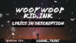 Kid Ink Woop  Woop (Lyrics) In Description