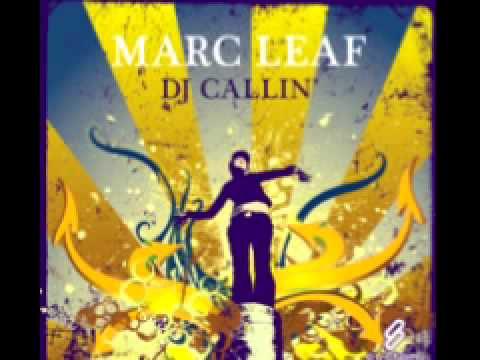 Marc Leaf 'DJ Callin''