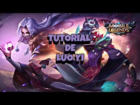 LUO YI EN 2 MINUTOS | TUTORIAL/GUIA SOBRE LUO YI para principiantes | MLBB
