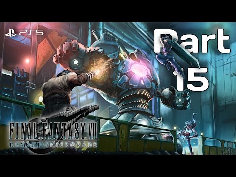 FINAL FANTASY 7 Remake INTERGRADE : PS5 Walkthrough Gameplay PART - 15 ( Ps5 Hdr Full Game )