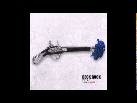 Viver É Saber Amar - Deck Rock