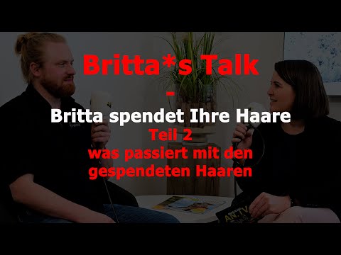 53   Britta*s Talk - Haare spenden - Teil 2
