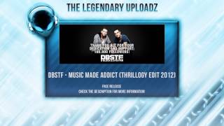 D-Block & S-te-Fan - Music Made Addict (Thrillogy Edit 2012) [FULL HQ + HD FREE RELEASE]