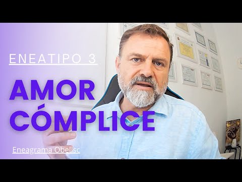Eneatipo 3. “Amor Cómplice”