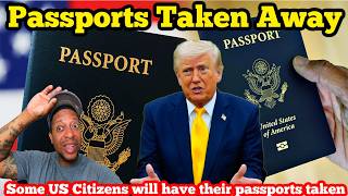 US Passport to be Taken Away from Some American Citizens Explained.