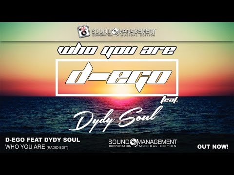 D-ego feat Dydy Soul - Who You Are
