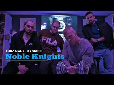 DJBZ - Noble Knights feat. GIR i Skrile (Official Video)