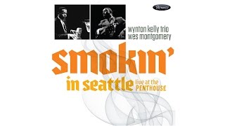Wes Montgomery/Wynton Kelly - "Smokin' in Seattle" (Resonance Records)