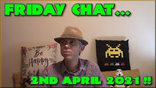 Friday Chat - .. just about, the Show goes on and Stuff !!!