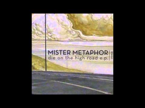 MISTER METAPHOR: "Die On The High Road" (FULL EP STREAM)