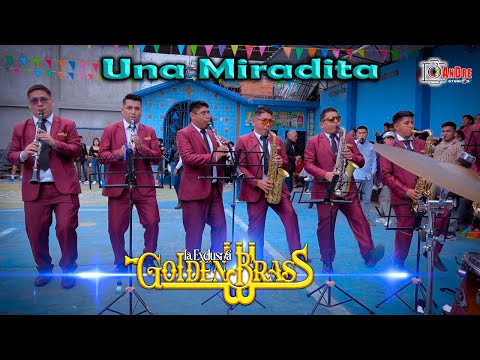 La Exclusiva GOLDEN BRASS ▶ Una Miradita 2025