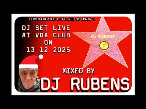 DJ RUBENS@DJ SET LIVE AT VOX CLUB - ON 13 12 2025 (VIDEO BY CINZIA T)