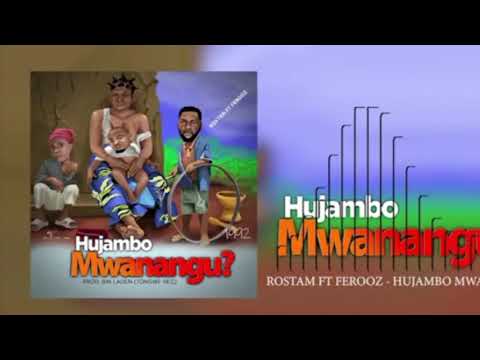 ROSTAM ft ferooz- hujambo mwanangu (official audio)