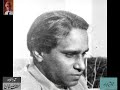 Mukhtar Siddiqui’s Ghazal– From Audio Archives of Lutfullah Khan