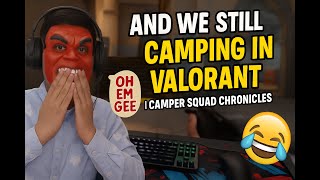 22 Days In    and We're Still Camping in Valorant😂Camper Squad Chronicles#Valorant#valorantgameplay