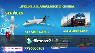 Lifeline Air Ambulance in Chennai at Less Cost 24 Hours