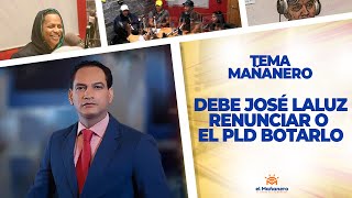 ¿Debe José Laluz Renunciar o Que el PLD Lo Bote?