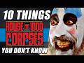 10 Things You Didn T Know About House Of 1000 Corpses