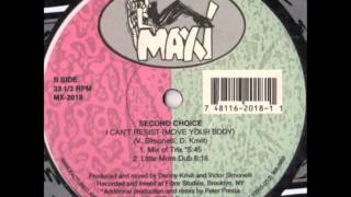 Second Choice - I Can't Resist (Move You Body) (Little More Dub)