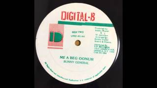Bunny General - Me A Beg Oonuh