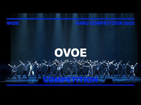 OVOE | COMPETITION | WIDE VIEW | HARU COMPETITION 2025