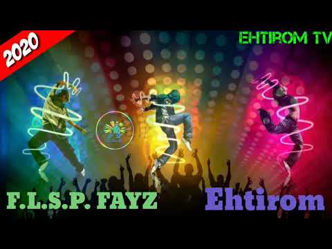 F.L.S.P. Fayz ft Ehtirom ( КЛУБНИ БИЁ ТОВ ТЕ 2020)