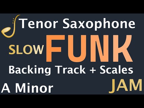 Tenor Saxophone SLOW Funk Jam in A Minor -  Backing Track | Improvisation
