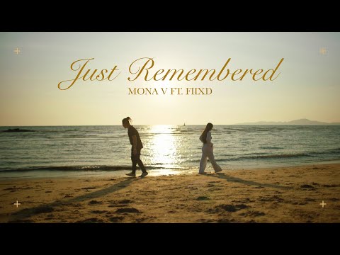 MONA V - Just Remembered (feat. FIIXD) Prod.by NINO [Official Music Video]