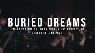 Buried Dreams - 12/17/2022 (Live @ For the Children 2022)