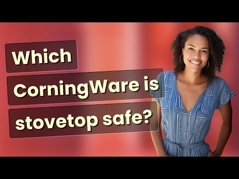 Which CorningWare is stovetop safe?
