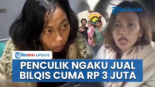 Pengakuan Pelaku Penculik Bilqis di Makassar, Korban Dijual Rp 3 Juta, Diduga Perdagangan Anak
