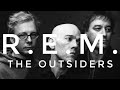R.E.M. The Outsiders Lyric Video